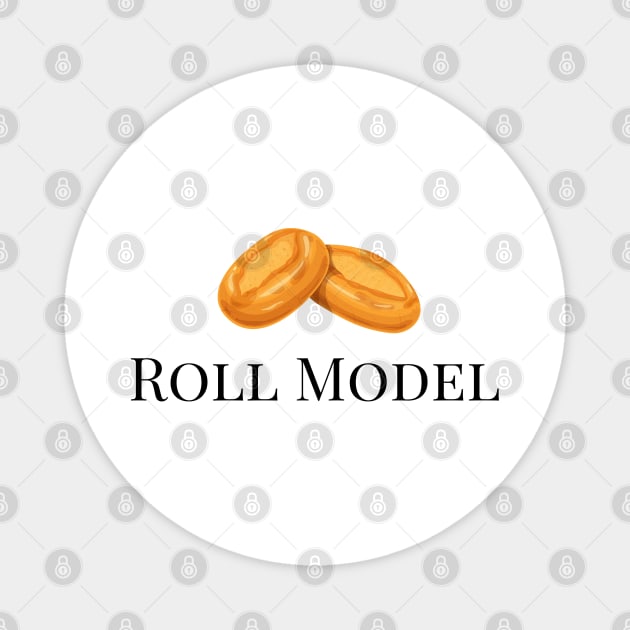 I'm A Roll Model Magnet by Rascal Honey